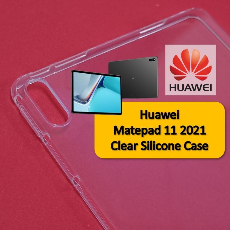 Huawei MatePad 11 10.95" 2021 Clear Silicone Case Casing Cover Tablet TPU